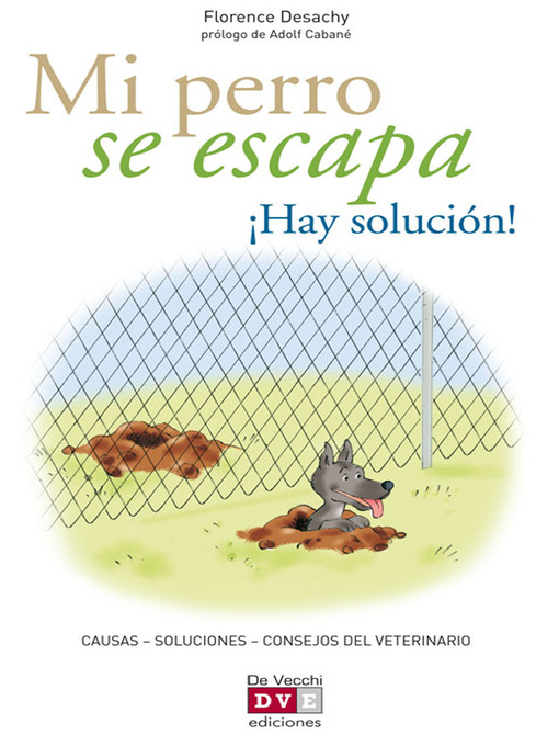 Title details for Mi perro se escapa ¡Hay solución! by Florence Desachy - Available